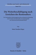 Cover: Die Weiterbesch&auml;ftigung nach Erreichen des Rentenalters - Duncker & Humblot