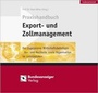 Cover: Praxishandbuch Export- und Zollmanagement - Reguvis Fachmedien