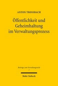 Abbildung von: Öffentlichkeit und Geheimhaltung im Verwaltungsprozess - Mohr Siebeck