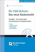 Cover: Die FGG-Reform: Das neue Kostenrecht - Reguvis Fachmedien