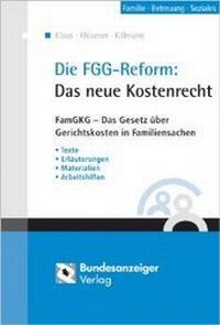 Abbildung von: Die FGG-Reform: Das neue Kostenrecht - Reguvis Fachmedien