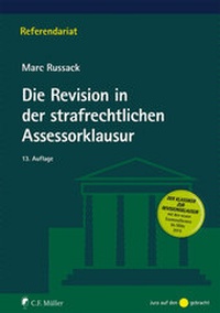 Bild vergrößern Bild: Die Revision in der strafrechtlichen Assessorklausur - C.F. Müller