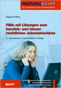 Cover: F&auml;lle mit L&ouml;sungen zum handels- und steuerrechtlichen Jahresabschluss - Kiehl