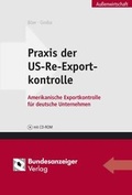 Cover: Praxis der US-(Re-)Exportkontrolle - Reguvis Fachmedien
