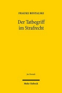 Abbildung von: Der Tatbegriff im Strafrecht - Mohr Siebeck