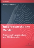 Cover: Das arbeitsrechtliche Mandat - Deutscher Anwaltverlag