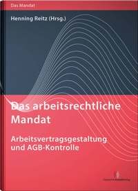 Enlarge image Cover: Das arbeitsrechtliche Mandat - Deutscher Anwaltverlag