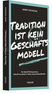 Abbildung von: Tradition ist kein Geschäftsmodell - Vahlen