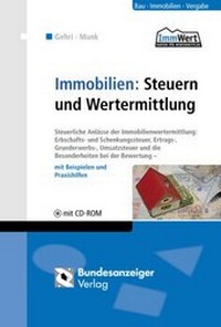 Abbildung von: Immobilien: Steuern und Wertermittlung - Reguvis Fachmedien
