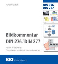 Bild vergrößern Bild: BKI Bildkommentar DIN 276/277 - Rudolf Müller Verlag