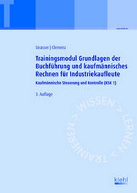 Abbildung von: Trainingsmodul Grundlagen der Buchführung und kaufmännisches Rechnen für Industriekaufleute - Kiehl