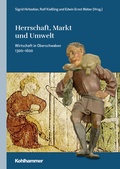 Cover: Herrschaft, Markt und Umwelt - Kohlhammer