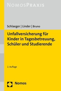 Abbildung von: Unfallversicherung für Kinder in Tagesbetreuung, Schüler und Studierende - Nomos