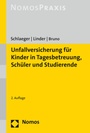 Cover: Unfallversicherung für Kinder in Tagesbetreuung, Schüler und Studierende - Nomos
