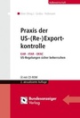Cover: Praxis der US-(Re-)Exportkontrolle - Reguvis Fachmedien