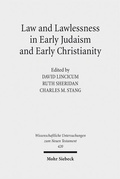 Cover: Law and Lawlessness in Early Judaism and Early Christianity - Mohr Siebeck