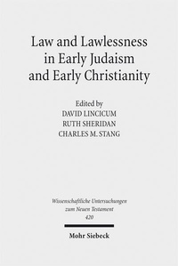 Abbildung von: Law and Lawlessness in Early Judaism and Early Christianity - Mohr Siebeck