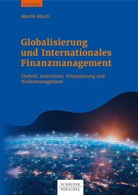 Abbildung von: Globalisierung und Internationales Finanzmanagement - Schäffer-Poeschel