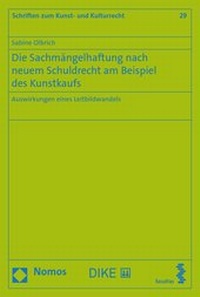Abbildung von: Die Sachmängelhaftung nach neuem Schuldrecht am Beispiel des Kunstkaufs - Dike Verlag Zürich