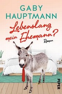 Abbildung von: Lebenslang mein Ehemann? - Piper
