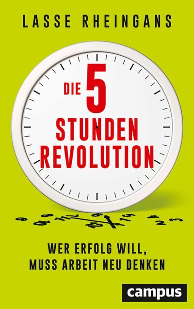Abbildung von: Die 5-Stunden-Revolution - Campus