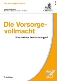 Abbildung von: Die Vorsorgevollmacht - C.H.BECK