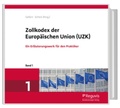 Cover: Zollkodex der Europ&auml;ischen Union (UZK) - Reguvis Fachmedien