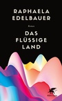 Cover: Das flüssige Land - Klett-Cotta