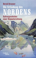 Cover: Die Erfindung des Nordens - Galiani Berlin