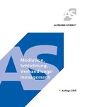 Abbildung von: Mediation, Schlichtung, Verhandlungsmanagement - Alpmann Schmidt