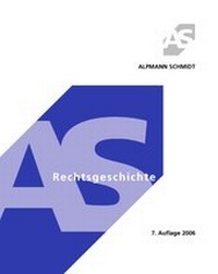 Enlarge image Cover: Rechtsgeschichte - Alpmann Schmidt