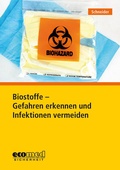 Cover: Biostoffe - Gefahren erkennen und Infektionen vermeiden - ecomed Storck