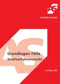 Cover: Grundlagen, F&auml;lle Strafverfahrensrecht - Alpmann Schmidt