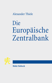 Abbildung von: Die Europäische Zentralbank - Mohr Siebeck