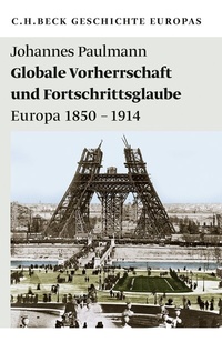 Abbildung von: Globale Vorherrschaft und Fortschrittsglaube - C.H.BECK