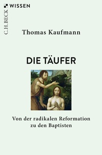 Enlarge image Cover: Die Täufer - C.H.BECK