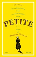 Cover: Das au&szlig;ergew&ouml;hnliche Leben eines Dienstm&auml;dchens namens PETITE, besser bekannt als Madame Tussaud - C.H.BECK