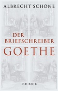 Cover: Der Briefschreiber Goethe - C.H.BECK