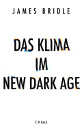 Cover: Das Klima im New Dark Age - C.H.BECK