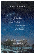 Cover: Je dunkler die Nacht, desto heller die Sterne - C.H.BECK