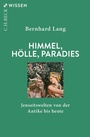 Cover: Himmel, H&ouml;lle, Paradies - C.H.BECK