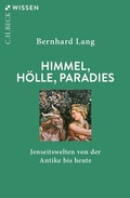 Cover: Himmel, H&ouml;lle, Paradies - C.H.BECK