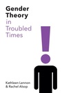 Cover: Gender Theory in Troubled Times - Polity Press