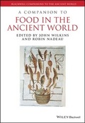 Cover: A Companion to Food in the Ancient World - Wiley-Blackwell