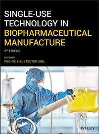 Enlarge image Cover: Single-Use Technology in Biopharmaceutical Manufacture - Wiley-Blackwell