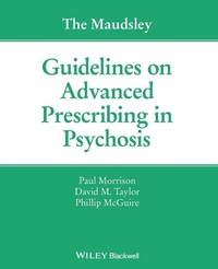 Enlarge image Cover: The Maudsley Guidelines on Advanced Prescribing in Psychosis - Wiley-Blackwell