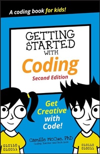 Enlarge image Cover: Getting Started with Coding: Get Creative with Code! - Wiley