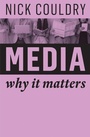 Cover: Media: Why It Matters - Polity Press