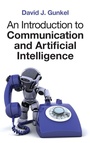 Cover: An Introduction to Communication and Artificial Intelligence - Polity Press
