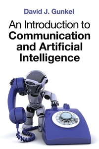 Enlarge image Cover: An Introduction to Communication and Artificial Intelligence - Polity Press